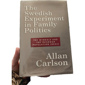 The Swedish Experiment in Family Politics Allan Carlson Hardcover 1st Ed 1990